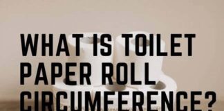 What is Toilet Paper Roll Circumference? Toilet Paper Roll Circumference