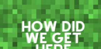 How Did We Get Here Minecraft? How Did We Get Here Minecraft