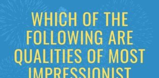 Which of the following are qualities of most impressionist artists and their paintings? Which of the following are qualities of most impressionist artists and their paintings?