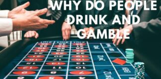 Why Do People Drink And Gamble? Is It A Part Of Casino Culture? Why Do People Drink And Gamble