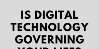 Is Digital Technology Governing Your Life? Digital Technology