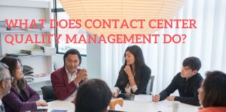 What Does Contact Center Quality Management Do? What Does Contact Center Quality Management Do?